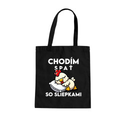 Chodím spať so sliepkami - taška s potlačou