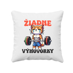 Žiadne výhovorky - vankúš s potlačou
