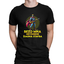 Bezo mňa, nevznikne žiadna stavba - pánske tričko s potlačou