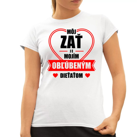 Môj zať je mojím obľúbeným dieťaťom - dámske tričko s potlačou