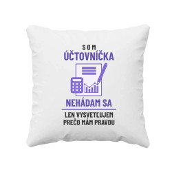 Som účtovníčka - nehádam sa - vankúš s potlačou