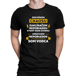 Som pánom chaosu - vodca - pánske tričko s potlačou