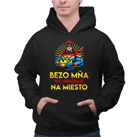 Bezo mňa, nič nedorazí na miesto - pánska mikina s potlačou