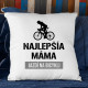 Najlepšía máma jazdí na bicykli - vankúš s potlačou