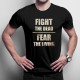 Fight the dead, fear the living - pánske tričko s potlačou