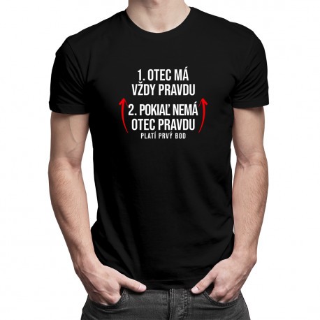 Otec má vždy pravdu - pánske tričko s potlačou