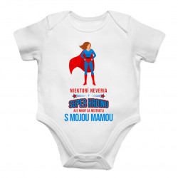 Niektorí neveria v super hrdinu - mama - body s potlačou