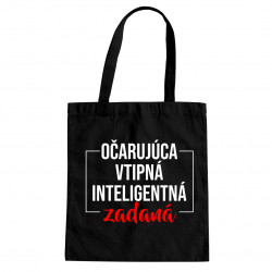 Očarujúca, vtipná, inteligentná, zadaná - taška s potlačou