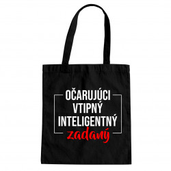 Očarujúci, vtipný, inteligentný, zadaný - taška s potlačou