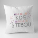 Nie je dôležité kde, dôležité je, že s tebou - vankúš s potisk