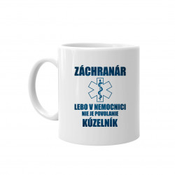 Záchranár - nie je povolanie kúzelník - keramický hrnček s potlačou