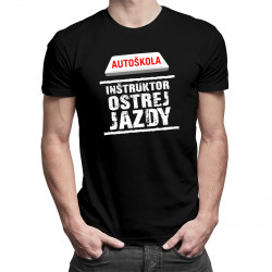 Inštruktor ostrej jazdy - pánske tričko s potlačou