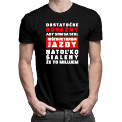 Som sa stal inštruktorom jazdy - pánske tričko s potlačou