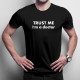 TRUST ME I'm a doctor - pánske tričko s potlačou