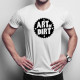 Art of dirt - Pánske tričko s potlačou