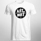 Art of dirt - Pánske tričko s potlačou