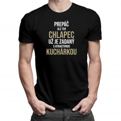 Zadaný s atraktívnou kuchárkou - pánske tričko s potlačou