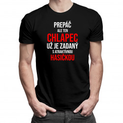 Zadaný s atraktívnou hasičkou - pánske tričko s potlačou