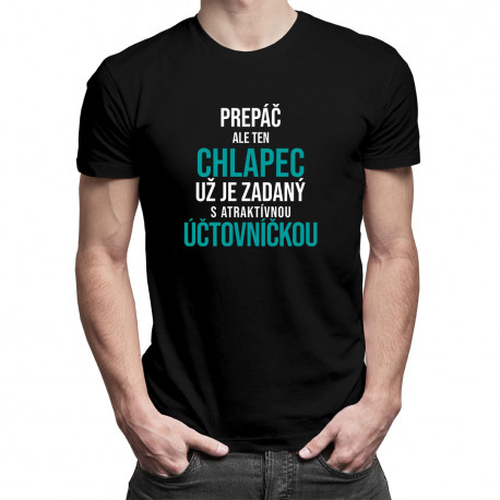Prepáč, ale ten chlapec už je zadaný - pánske tričko s potlačou