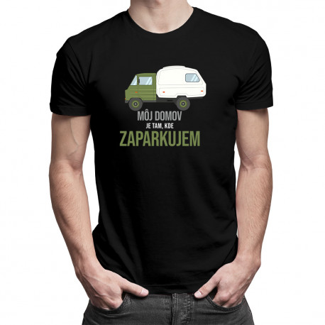 Môj domov je tam, kde zaparkujem - pánske tričko s potlačou