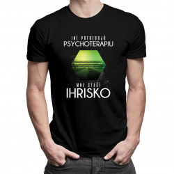 Iní potrebujú psychoterapiu, mne stačí ihrisko - pánske tričko s potlačou