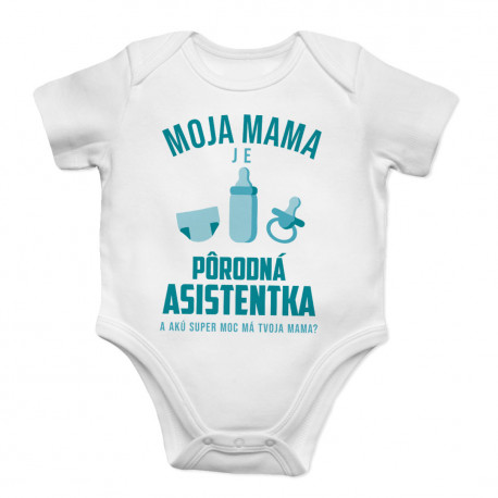 Moja mama je pôrodná asistentka - a akú super moc má tvoja mama? - body s potlačou