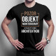 Pozor - Objekt monitorovaný atraktívnou architektkou - pánske tričko s potlačou