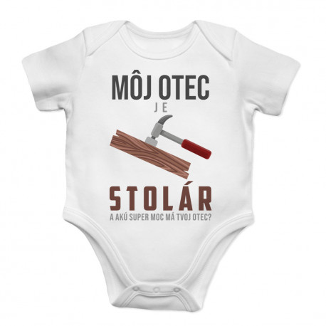 Môj otec je stolár a akú super moc má tvoj otec? - body s potlačou