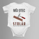 Môj otec je stolár a akú super moc má tvoj otec? - body s potlačou