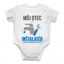 Môj otec je inštalatér a akú super moc má tvoj otec? - body s potlačou