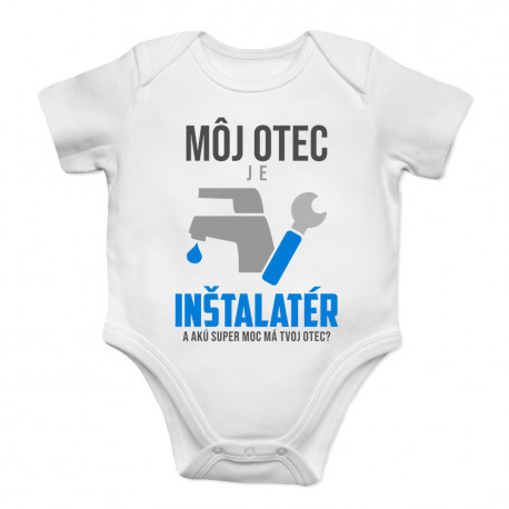 Môj otec je inštalatér a akú super moc má tvoj otec? - body s potlačou