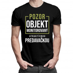 Pozor - objekt monitorovaný atraktívnou predavačkou - pánske tričko s potlačou