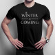 Winter is coming - pánske tričko s potlačou