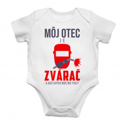 Môj otec je zvárač a akú super moc má tvoj? - body s potlačou