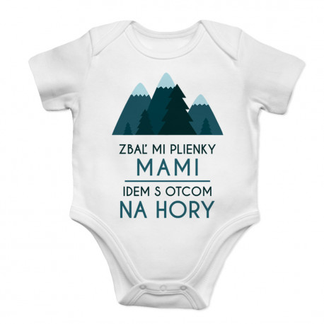 Zbaľ mi plienky, mami, idem s otcom na hory - body s potlačou