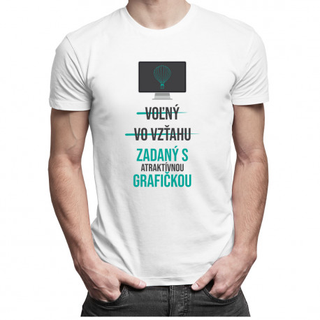 Voľný - Vo vzťahu - Zadaný s atraktívnou grafičkou - pánske tričko s potlačou