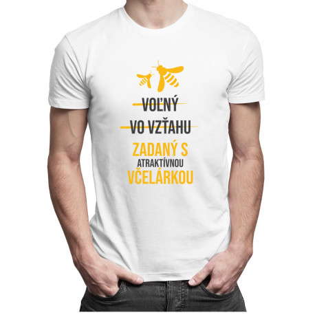 Voľný - Vo vzťahu - Zadaný s atraktívnou včelárkou - pánske tričko s potlačou