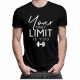 Your only limit is you - pánske tričko s potlačou