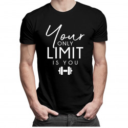 Your only limit is you - pánske tričko s potlačou
