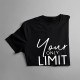 Your only limit is you - pánske tričko s potlačou