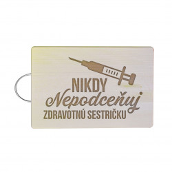 Nikdy nepodceňuj zdravotnú sestričku - doska na krájanie