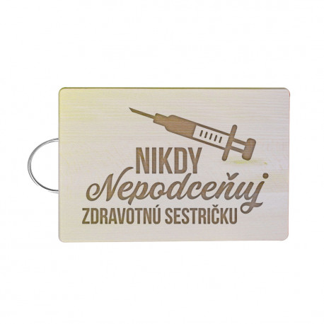Nikdy nepodceňuj zdravotnú sestričku - doska na krájanie