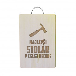 Najlepší stolár v celej dedine - doska na krájanie