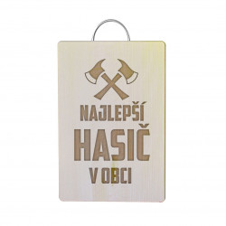 Najlepší hasič v obci - doska na krájanie