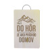 Výlet do hôr je ako príchod domov - doska na krájanie