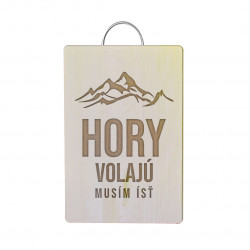 Hory volajú - musím ísť - doska na krájanie