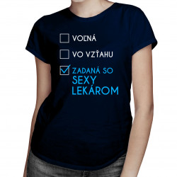 Voľná / vo vzťahu / zadaná so sexy lekárom - dámske tričko s potlačou