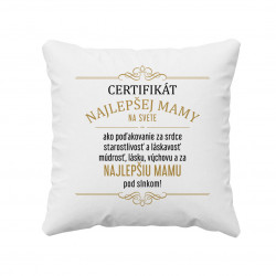 Certifikát najlepšej mamy na svete - vankúš s potlačou
