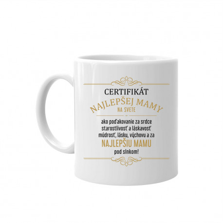 Certifikát najlepšej mamy na svete - keramický hrnček s potlačou