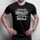 Sledovanie seriálov ma naučilo oveľa viac než škola - Pánske tričko s potlačou